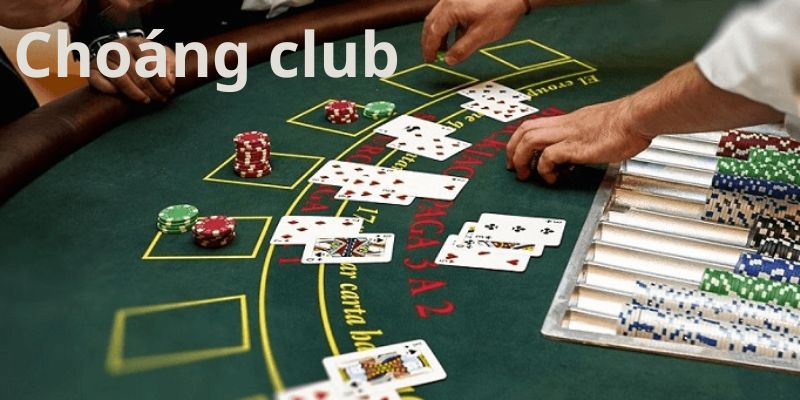 Các hoạt động dịch vụ sôi động tại Choáng Club