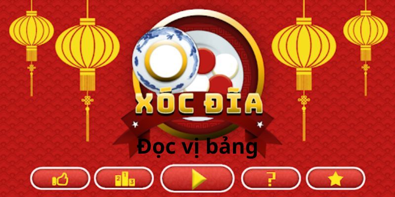 Đọc bảng vị có thắng xóc đĩa?