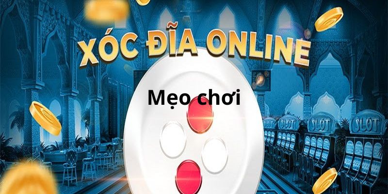 Tổng hợp mẹo cách chơi xóc đĩa luôn thắng