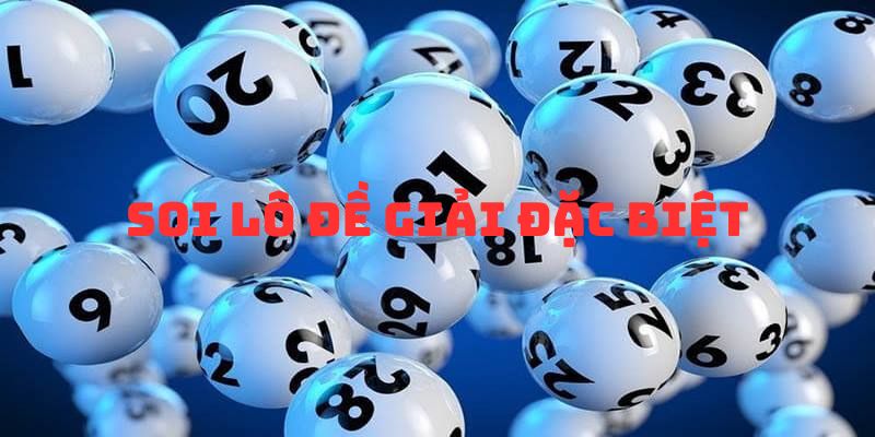 Soi lô đề trên giải đặc biệt